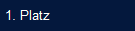 1. Platz
