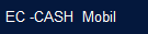 EC -CASH  Mobil